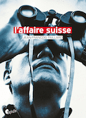 Affaire suisse (L')